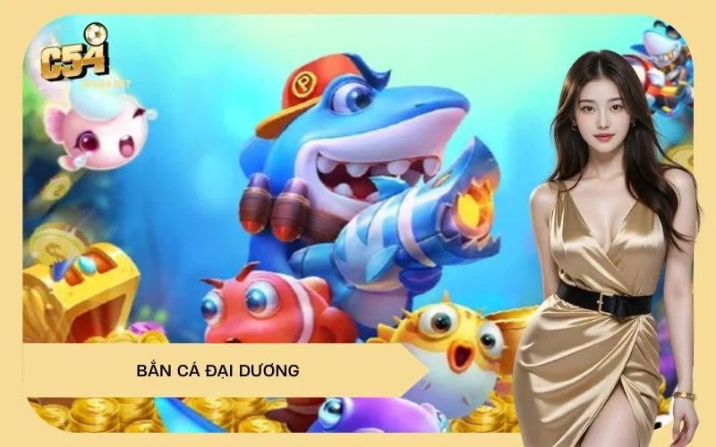 Bắn Cá Đại Dương