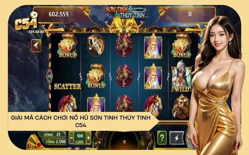 Giải Mã Cách Chơi Nổ Hũ Sơn Tinh Thủy Tinh C54