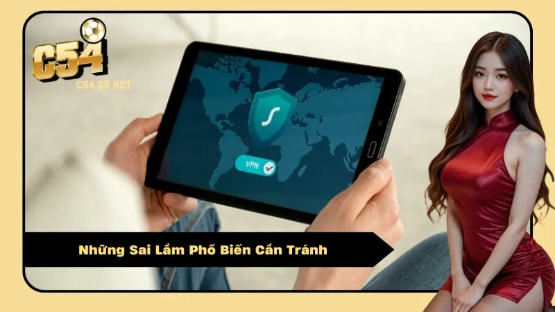 Những Sai Lầm Phổ Biến Cần Tránh